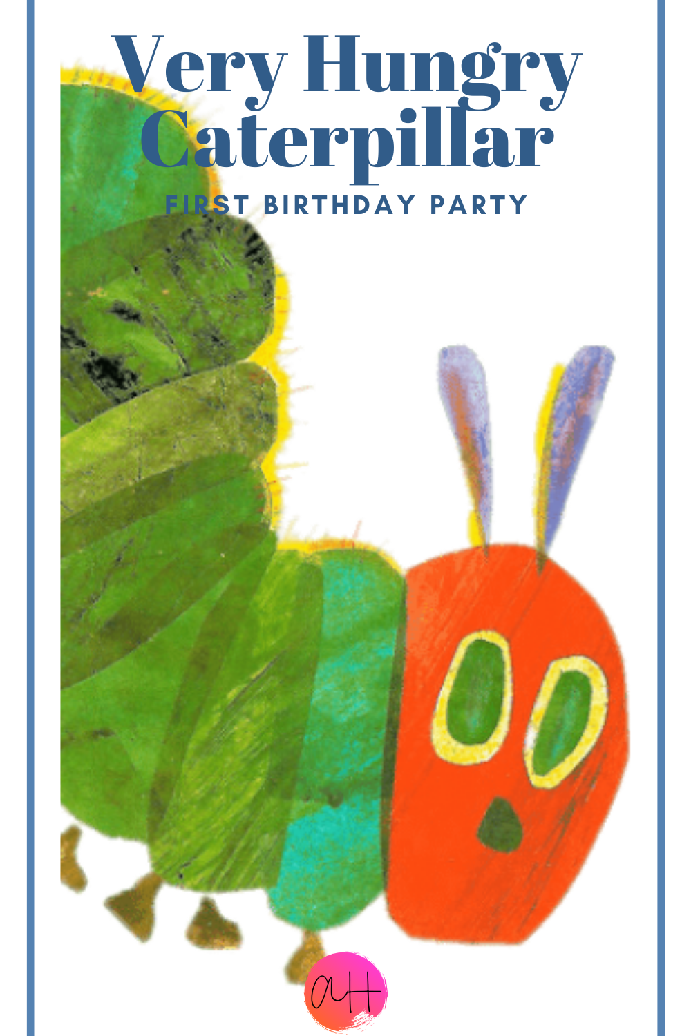 Very Hungry Caterpillar Birthday Party
